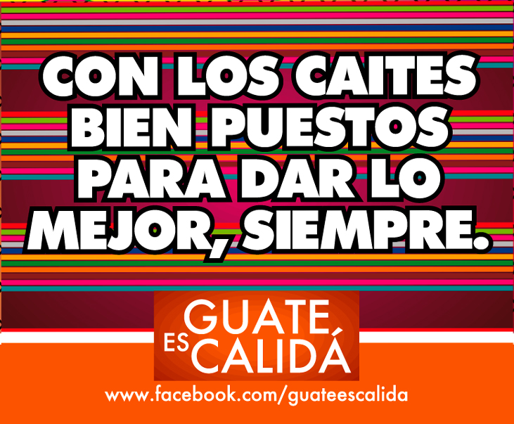 Con los caites bien puestos para dar lo mejor, ¡Siempre!
